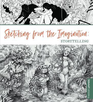 Sketching from the Imagination: Storytelling - Publishing 3dtotal