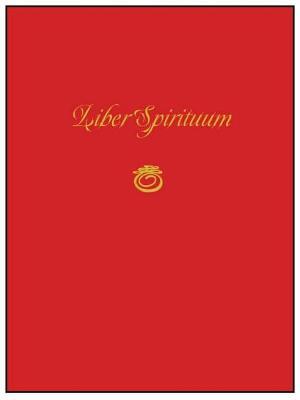 Liber Spirituum: Book of Spirits (Being the Grimoire of Paul Huson) - Paul Huson