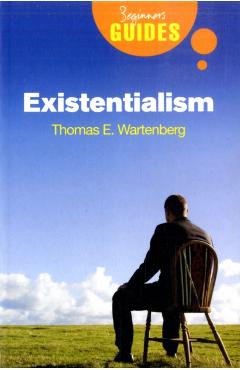 Existentialism - Thomas E. Wartenberg