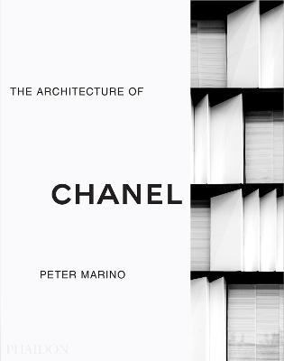 Peter Marino: The Architecture of Chanel - Peter Marino