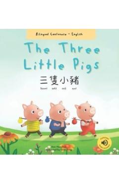 The Three Little Pigs : (Bilingual Cantonese with Jyutping and English - Traditional Chinese Version) - Ann Hamilton