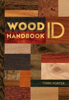 Wood Id & Use Handbook - Terry Porter