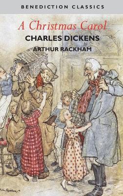 A Christmas Carol (Illustrated in Color by Arthur Rackham) - Charles Dickens