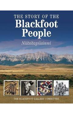 Coperta cărții 'The Story of the Blackfoot People: Nitsitapiisinni - The Glenbow Museum'