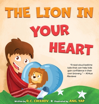 The Lion in Your Heart - R. C. Chizhov