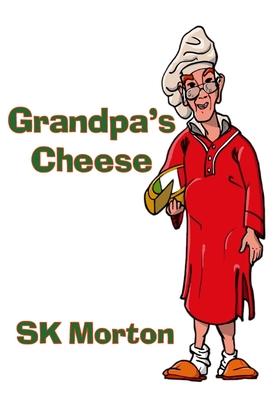 Grandpa's Cheese - Sk Morton