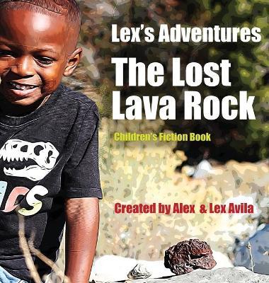 Lex's Adventures: The Lost Lava Rock - Alex Avila