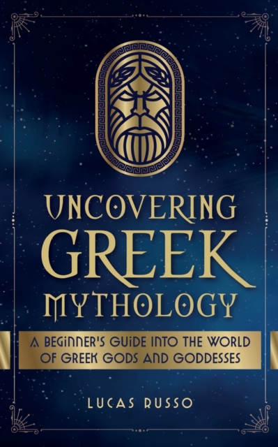 Uncovering Greek Mythology - Lucas Russo