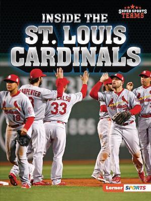 Inside the St. Louis Cardinals - Jon M. Fishman