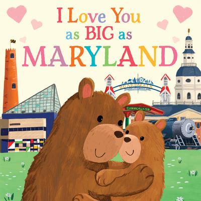 I Love You as Big as Maryland - Rose Rossner