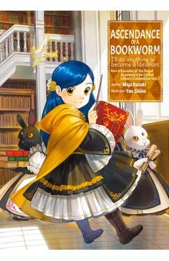 Poza produsului Ascendance of a Bookworm: Part 4 Volume 1 - Miya Kazuki