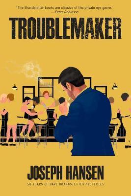 Troublemaker - Joseph Hansen