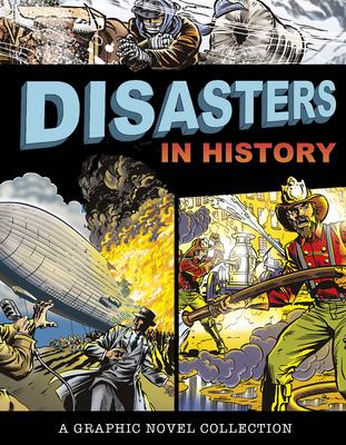 Disasters in History: A Graphic Novel Collection - Donald B. Lemke