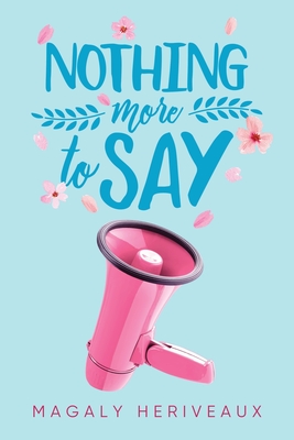 Nothing More To Say - Magaly Heriveaux
