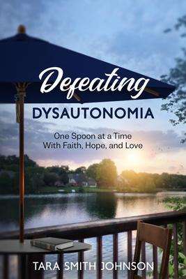 Defeating Dysautonomia - Tara Smith Johnson