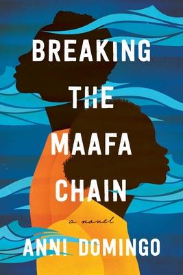Breaking the Maafa Chain - Anni Domingo