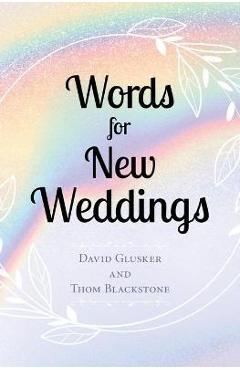 Coperta cărții 'Words For New Weddings - David Glusker'