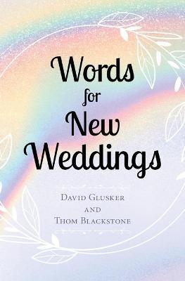 Coperta cărții 'Words For New Weddings - David Glusker'