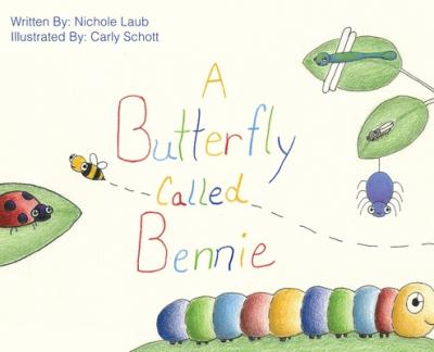 A Butterfly Called Bennie - Nichole Laub