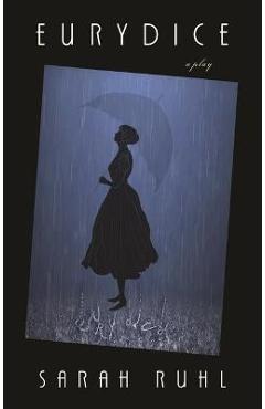Poza produsului Eurydice - Sarah Ruhl