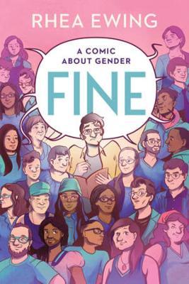 Fine: A Comic about Gender - Rhea Ewing