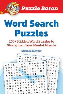 Puzzle Baron's Word Search Puzzles: 250+ Hidden Word Puzzles to Strengthen Your Mental Muscle - Puzzle Baron
