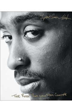 Coperta cărții 'The Rose That Grew from Concrete - Tupac Shakur'