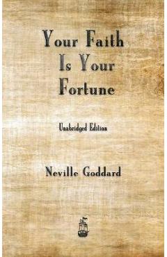 Coperta cărții 'Your Faith is Your Fortune - Neville Goddard'