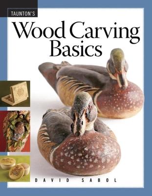Wood Carving Basics - David Sabol