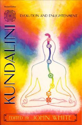 Kundalini, Evolution and Enlightenment - John White