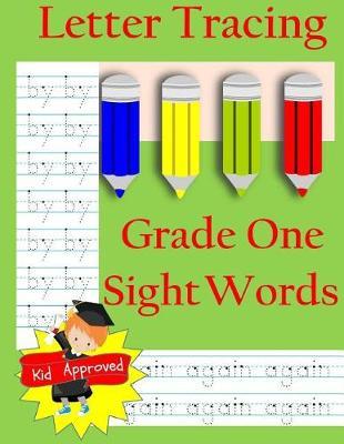 Letter Tracing: Grade One Sight Words: Letter Books for Grade One: Letter Tracing: Grade One Sight Words: Letter Books for Grade One - Busy Hands Books