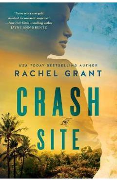 Coperta cărții 'Crash Site - Rachel Grant'