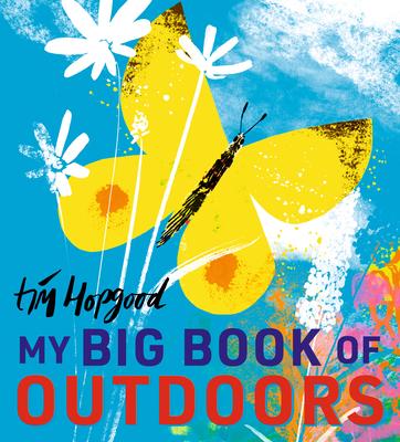 My Big Book of Outdoors - Tim Hopgood