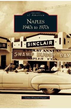 Poza produsului Naples: 1940s to 1970s - Lynne Howard Frazer