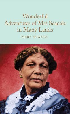 The Wonderful Adventures of Mrs Seacole in Many Lands - Mary Seacole