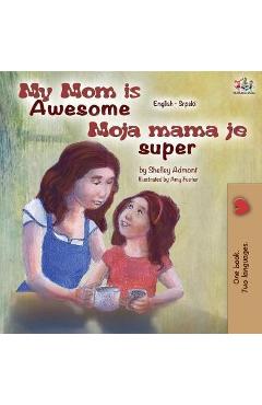 Coperta cărții 'My Mom is Awesome (English Serbian Bilingual Book) - Shelley Admont'