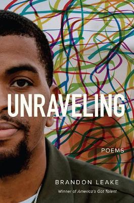 Unraveling: Poems - Brandon Leake