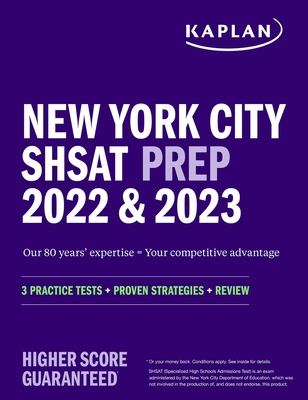 New York City Shsat Prep 2022 & 2023: 3 Practice Tests + Proven Strategies + Review - Kaplan Test Prep