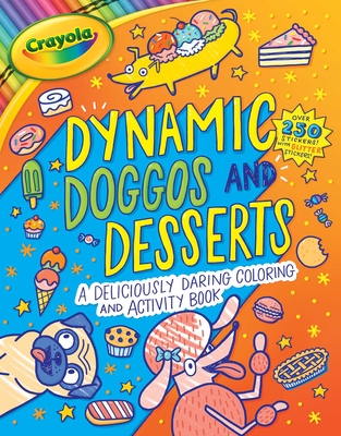Coperta cărții 'Crayola Dynamic Doggos and Desserts - Buzzpop'