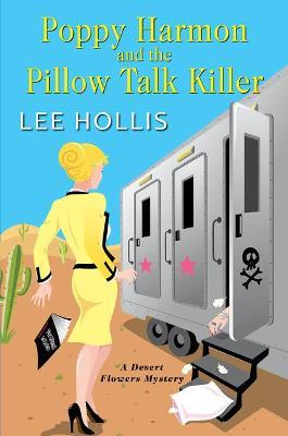 Poppy Harmon and the Pillow Talk Killer - Lee Hollis