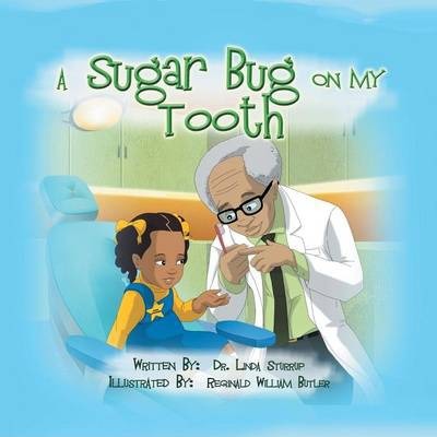A Sugar Bug on My Tooth - Linda Sturrup