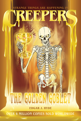 Creepers: The Golden Goblet - Edgar J. Hyde