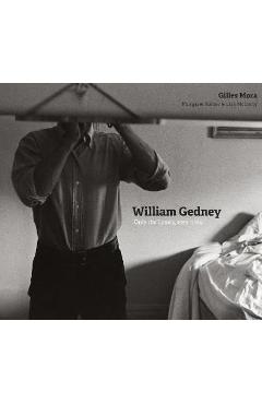 Coperta cărții 'William Gedney: Only the Lonely, 1955-1984 - Gilles Mora'