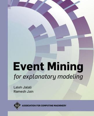 Event Mining for Explanatory Modeling - Laleh Jalali