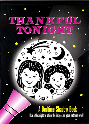 Thankful Tonight: A Bedtime Shadow Book - Mara Conlon