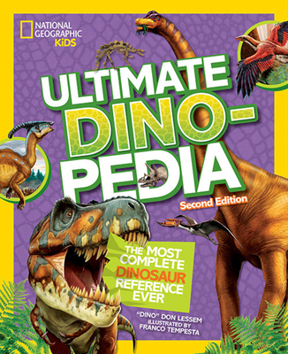National Geographic Kids Ultimate Dinopedia, Second Edition - Don Lessem