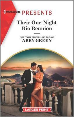 Their One-Night Rio Reunion - Abby Green