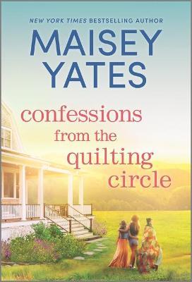 Confessions from the Quilting Circle - Maisey Yates