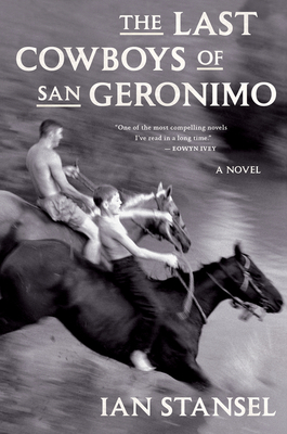 The Last Cowboys of San Geronimo - Ian Stansel