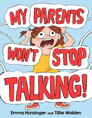 My Parents Won't Stop Talking! - Emma Hunsinger